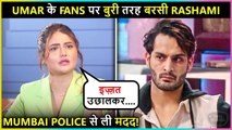 Rashami Desai Blasts On Umar Riaz Fans For Harassing Her 