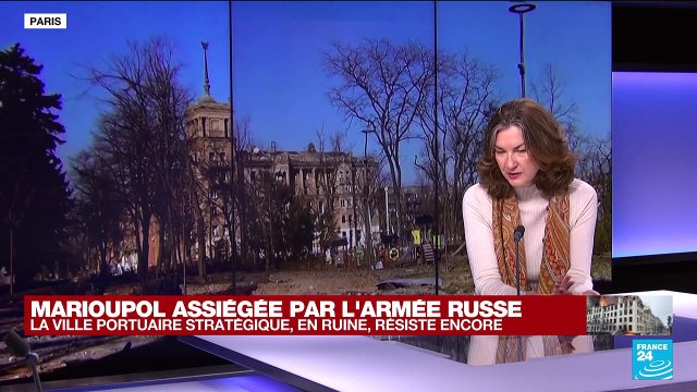 Guerre en Ukraine : Marioupol, ville assiégée par l'armée russe, résiste encore