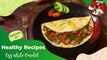Weight Loss Recipes | Healthy Recipe | Egg White Omelet | Breakfast Recipes | Egg Recipes | Epi - 1 |creative food yogi