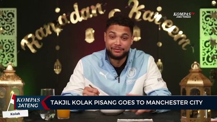 Takjil Kolak Pisang Goes to Manchester City