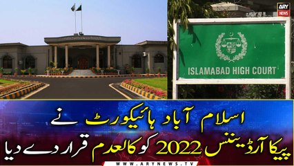 Islamabad High Court annulled PECA Ordinance 2022