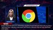 Google Issues Warning For Billions Of Chrome Users - 1BREAKINGNEWS.COM