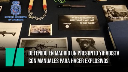Detenido en Madrid un presunto yihadista con manuales para hacer explosivos