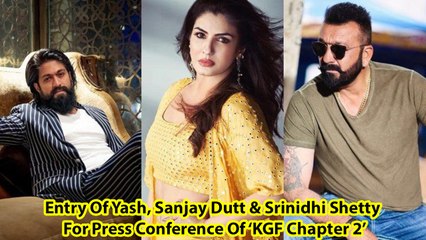 Entry Of Yash, Sanjay Dutt & Srinidhi Shetty For Press Conference Of ‘KGF Chapter 2’