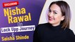 EXCLUSIVE: Nisha Rawal Talks On Lock Upp Journey | Bonding With Sara Khan & More