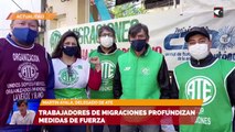 Trabajadores de migraciones profundizan medidas de fuerza