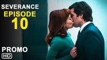 Severance Episode 10 Promo (2022) Apple TV , Spoilers, Release Date, Ending, Review, Trailer,Recap