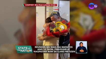 Reunion ng mag-ina matapos ang 12 taon, pinusuan at nagpaiyak raw sa ilang netizen | SONA