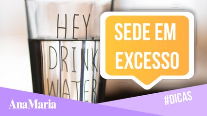 SEDE EM EXCESSO PODE SER UM INDICATIVO DE DOENÇA? ENTENDA! (2022)