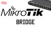 [TUT] Mikrotik - Bridges erstellen [4K | DE]