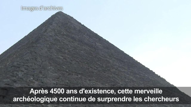 Egypte: découverte d'une cavité dans la pyramide de Khéops