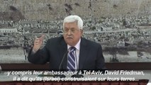 Abbas traite l'ambassadeur US en Israël de 