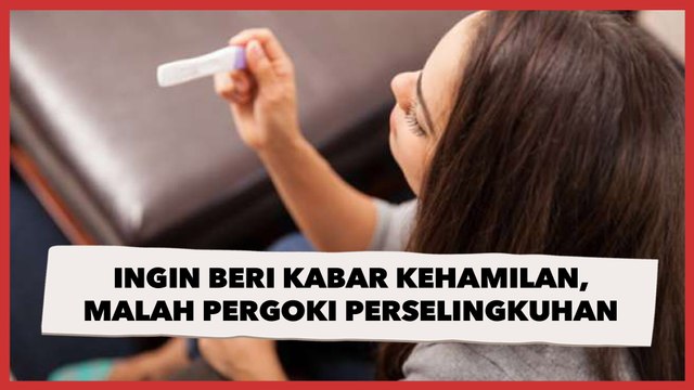 Wanita Ini Ingin Beri Kabar Kehamilan ke Suami, Malah Pergoki Perselingkuhan hingga Diceraikan