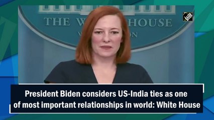 President Biden considers US-India ties as one of most important relationships in world: White House