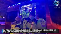La Policía estrecha el cerco en Madrid a un hombre que se dio a la fuga tras un atropello múltiple