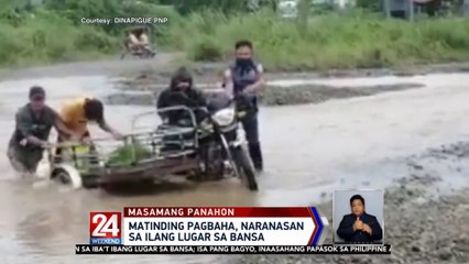 Matinding pagbaha, naranasan sa ilang lugar sa bansa | 24 Oras Weekend