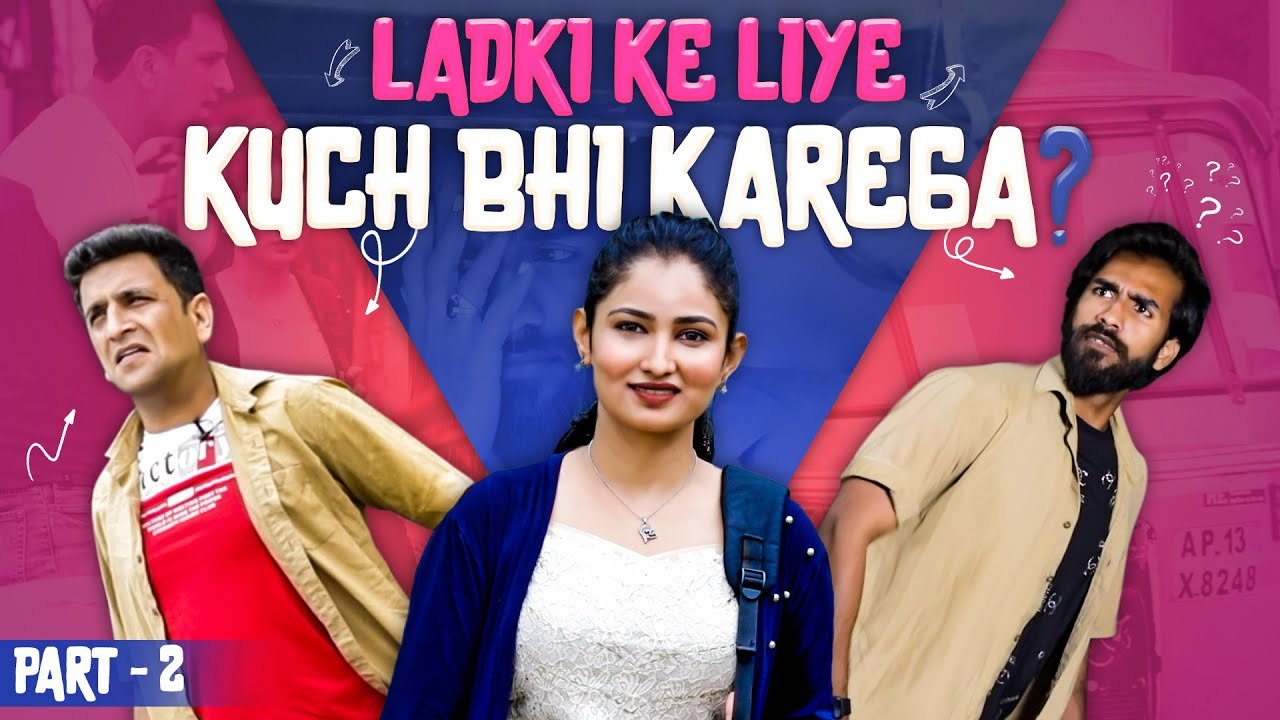 Ladki Ke Liye Kuch Bhi Karega  Part 2 |  Kiraak Hyderabadiz