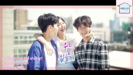 Chúng ta có thể không- [Can we do this-]- Vietsub Ep 02- Sau khi say rượu tỉnh giấc tại nhà của some