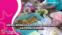 Menu Berbuka Murah dari Umat Katolik Jember