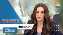 Didem Arslan Yılmaz'la Vazgeçme 401. Bölüm | 6 Nisan 2022