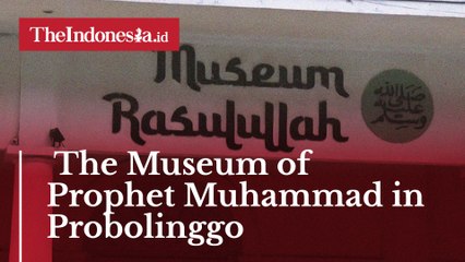 Explore The Museum of Prophet Muhammad in Probolinggo