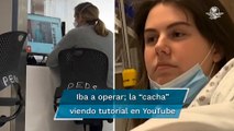 TikTok: doctora busca tutoriales en YouTube para hacer cirugía