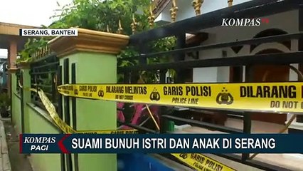 Diduga Terkendala Masalah Ekonomi, Seorang Suami di Serang Bunuh Istri dan Anaknya