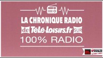 Chronique 100% radio - vendredi 9 octobre