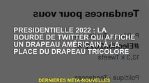 Presidents 2022 : Bug Twitter montrant le drapeau américain au lieu du drapeau tricolore