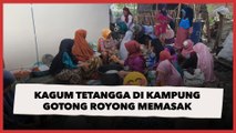 Viral Wanita Kagum Tetangga di Kampung Gotong Royong Memasak Jelang Acara Pernikahan