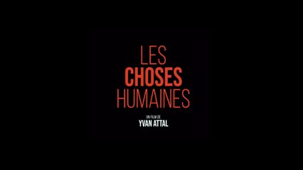 LES CHOSES HUMAINES (2021) HD Streaming VF