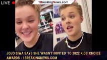 JoJo Siwa says she 'wasn't invited' to 2022 Kids' Choice Awards - 1breakingnews.com