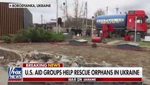 US aid groups help rescue orphans in Ukraine