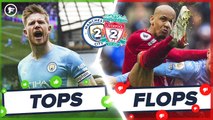Les Tops et Flops de Manchester City - Liverpool