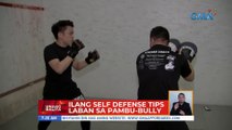 Ilang self defense tips laban sa pambu-bully | UB