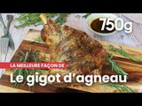 La meilleure façon de... Réussir son gigot d'agneau - 750g