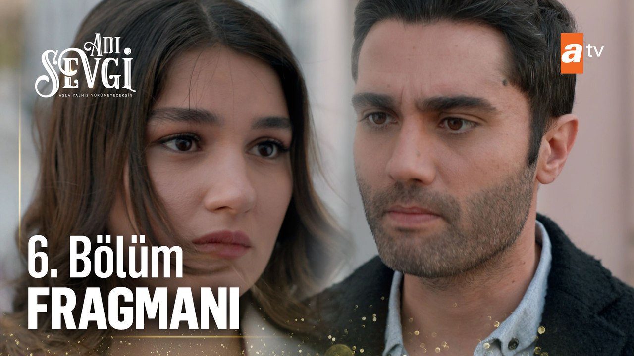 Adı Sevgi 6. Bölüm Fragmanı | "Çünkü sen varsın..."