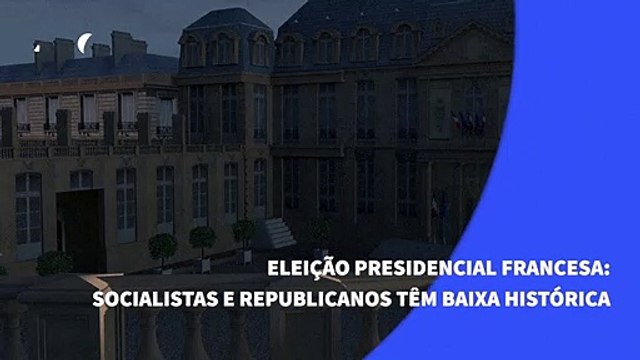Eleição presidencial francesa: Socialistas e Republicanos têm baixa histórica
