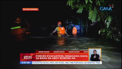 Forced evacuation, isinagawa sa Sultan Kudarat dahil sa baha na abot-bubong na | UB
