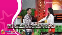 Demi Konten, Raffi Ahmad Pertemukan Nita Gunawan dengan Nagita Slavina