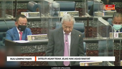 RUU Lompat Parti | Diteliti agar tidak jejas hak asasi rakyat