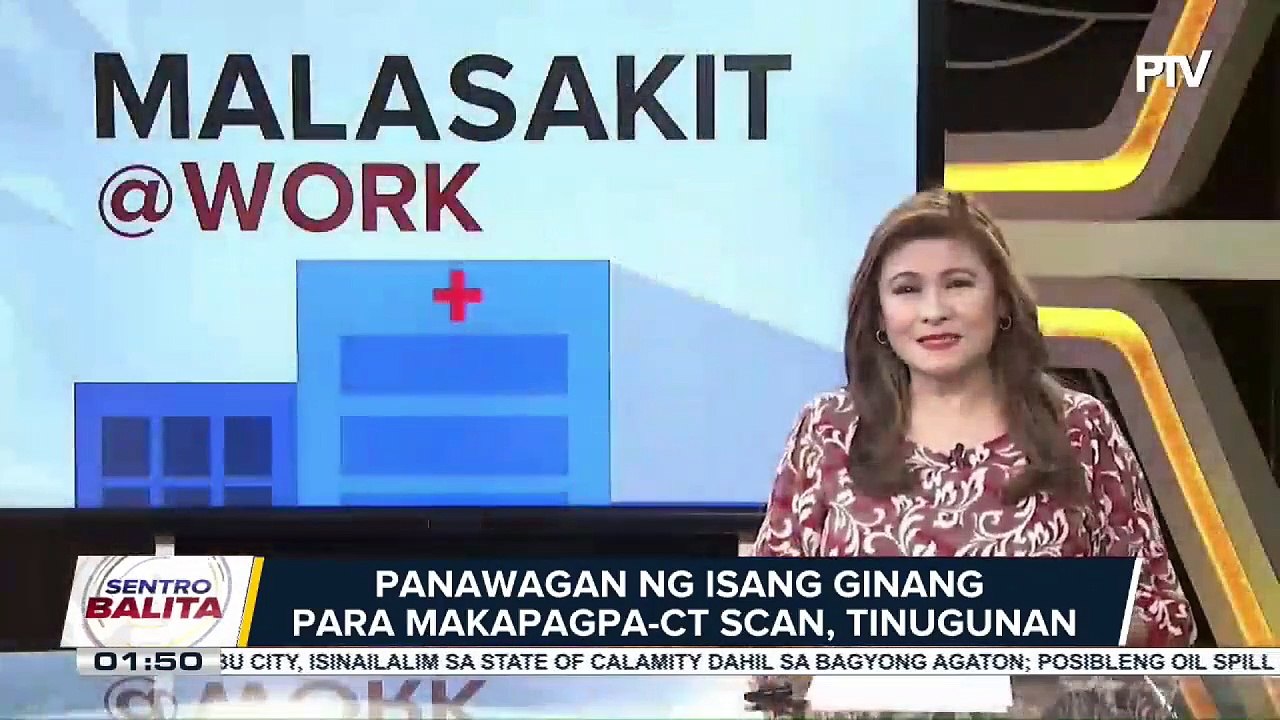 MALASAKIT AT WORK | Panawagan ng isang ginang para makapagpa-CT scan, tinugunan