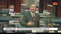 Anti Lompat Parti | Dia suka kita takkan kita nak tahan - Nazri Aziz