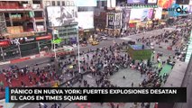 Pánico en Nueva York: fuertes explosiones desatan el caos en Times Square
