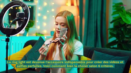 Comment bien choisir une ring light en 6 étapes