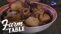 Farm To Table: Chef JR Royol’s Nilagang Kuko ng Baka dish