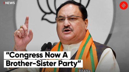 BJP National President Mocks Congress, Calls It A ‘Brother-Sister Party’