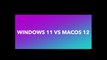 Windows 11 vs macOS Monterey  Quick Review