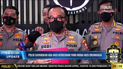 PRESISI UPDATE Rilis Kepala Divisi Humas Polri terkait Aksi Unjuk Rasa Tolak Penundaan Pemilu