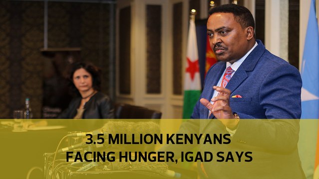 3.5 million Kenyans facing hunger, IGAD says